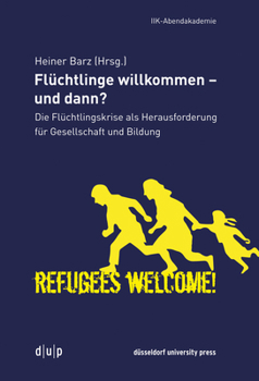 Paperback Flüchtlinge willkommen - und dann? [German] Book