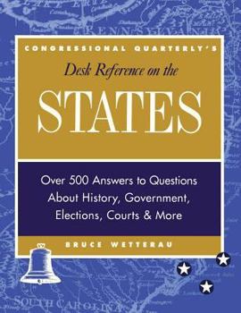 Hardcover Cq&#8242;s Desk Reference on the States: Over 500 Answers to Questions about the History, Government, Elections, and More Book