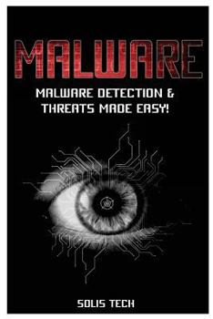 Paperback Malware: Malware Detection & Threats Made Easy! Book