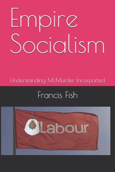 Paperback Empire Socialism: Understanding McMurder Incorporated Book