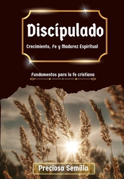 DISCIPULADO BIBLICO: El fundamento de la fe cristiana, guías familiares y evangelismo. (Libros Cristianos Familiares y Discipulado) (Spanish Edition)