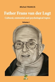 Paperback Father Frans van der Lugt, cultural, existential and psychological topics Book