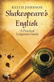 Hardcover Shakespeare's English: A Practical Linguistic Guide Book