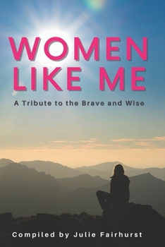 Paperback Women Like Me: A Tribute to the Brave and Wise (LARGE PRINT EDITION) Book