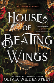 House of Beating Wings - Book #1 of the Kingdom of Crows