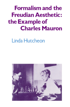 Paperback Formalism and the Freudian Aesthetic: The Example of Charles Mauron Book