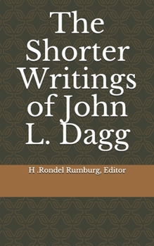 Paperback The Shorter Writings of John L. Dagg Book