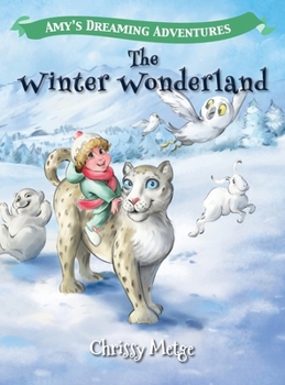 Hardcover Amy's Dreaming Adventures: The Winter Wonderland Book