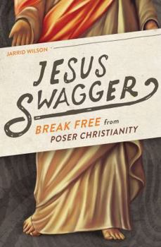Paperback Jesus Swagger: Break Free from Poser Christianity Book