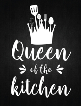 Queen of the kitchen: Recipe Notebook to Write In Favorite Recipes | Best Gift for your MOM | Cookbook For Writing Recipes | Recipes and Notes for Your Favorite for Women, Wife, Mom 8.5" x 11"