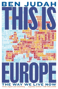 Hardcover This is Europe: The Way We Live Now Book