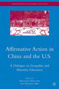 Paperback Affirmative Action in China and the U.S.: A Dialogue on Inequality and Minority Education Book