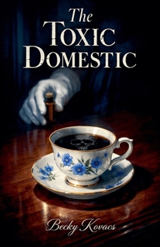 Paperback The Toxic Domestic Book