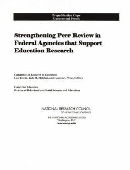 Paperback Strengthening Peer Review in Federal Agencies That Support Education Research Book