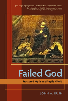 Paperback Failed God: Fractured Myth in a Fragile World Book