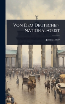 Hardcover Von Dem Deutschen National-geist Book