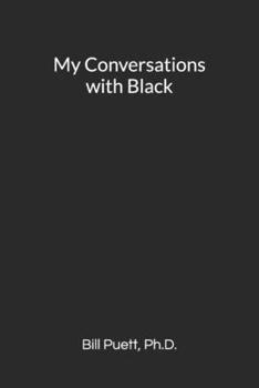 Paperback My Conversations with Black: 13 people, 1 body Book