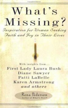 Hardcover What's Missing?: Inspiration for Women Seeking Faith and Joy in Their Lives Book