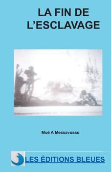 Paperback La fin de l'esclavage [French] Book