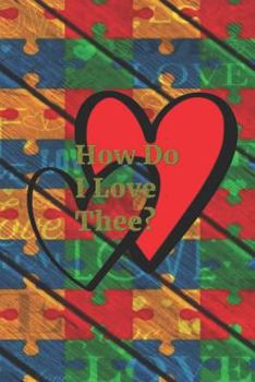 Paperback How Do I Love Thee?: Autism Book