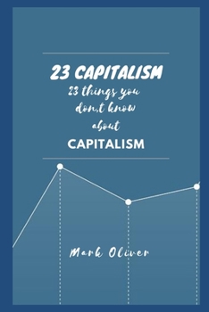 Paperback 23 Capitalism: 23 important points everyone must know about. Book