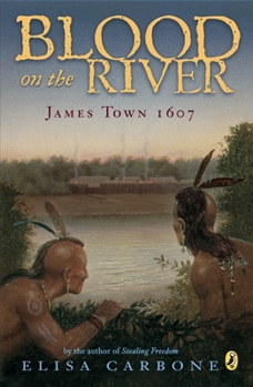 Blood on the River: James Town, 1607 - Book #1 of the James Town