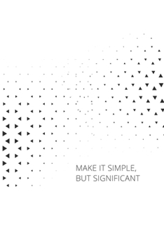 Paperback Make It Simple, But Significant: Architectural Drafting Book. Portable Sketchbook for Projects, Drawing, Note-Taking, Creative Design. Architecture Gi Book