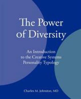 Paperback The Power of Diversity: An Introduction to the Creative Systems Personality Typology Book