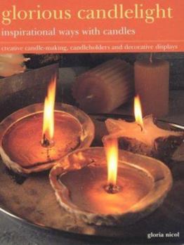 Paperback Glorious Candlelight: Inspirational Ways with Candles Book