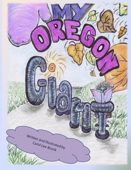 Paperback My Oregon Giant: My Oregon Giant Book