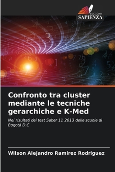 Paperback Confronto tra cluster mediante le tecniche gerarchiche e K-Med [Italian] Book