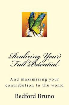 Paperback Realizing Your Full Potential: And maximizing your contribution to the world Book