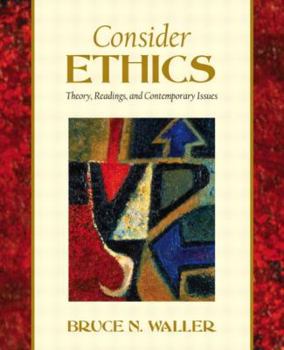 Paperback Consider Ethics: Theory, Readings and Contemporary Issues Book