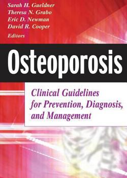 Paperback Osteoporosis: Clinical Guidelines for Prevention, Diagnosis, and Management Book