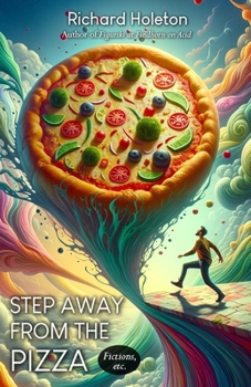 Paperback Step Away from the Pizza: Fictions, Etc Book