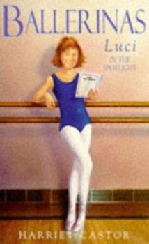 Hardcover Luci in the Spotlight(ballerinas) Book