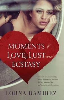 Paperback Moments of Love, Lust and Ecstasy Book