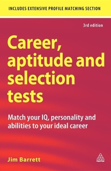 Paperback Career Aptitude and Selection Tests: Match Your IQ Personality and Abilities to Your Ideal Career Book
