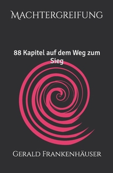 Paperback Machtergreifung: 88 Kapitel auf dem Weg zum Sieg [German] Book
