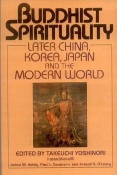 Paperback Buddhist Spirituality (Vol. 2): Later China, Korea, Japan, and the Modern World Book