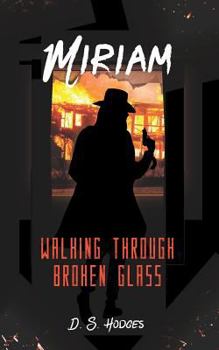 Paperback Miriam: Walking Through Broken Glass Book