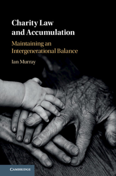 Hardcover Charity Law and Accumulation: Maintaining an Intergenerational Balance Book