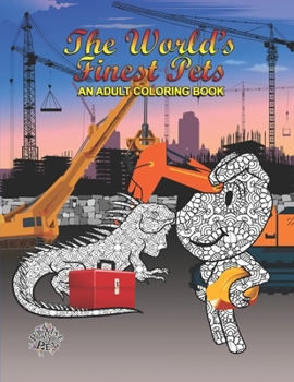 Paperback The World's Finest Pets: Adult Coloring Book