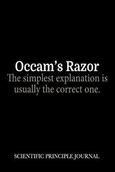 Paperback Occam's Razor Scientific Principle Journal: Scientist Science Experiments Notebook Book