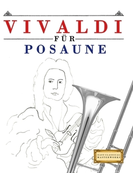 Paperback Vivaldi für Posaune: 10 Leichte Stücke für Posaune Anfänger Buch [German] Book