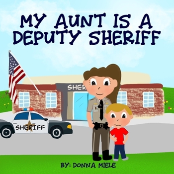 Paperback My Aunt is a Deputy Sheriff Book