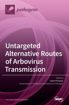 Hardcover Untargeted Alternative Routes of Arbovirus Transmission Book