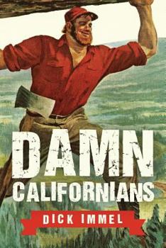 Paperback Damn Californians: A Family's Great Escape Book