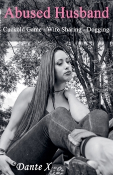 Abused Husband: Cuckold Game - Wife Sharing - Dogging