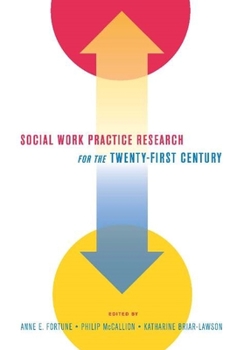 Hardcover Social Work Practice Research for the Twenty-First Century Book